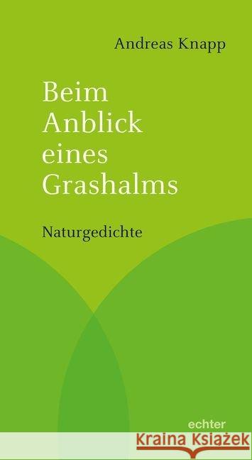 Beim Anblick eines Grashalms : Naturgedichte Knapp, Andreas 9783429044084 Echter - książka