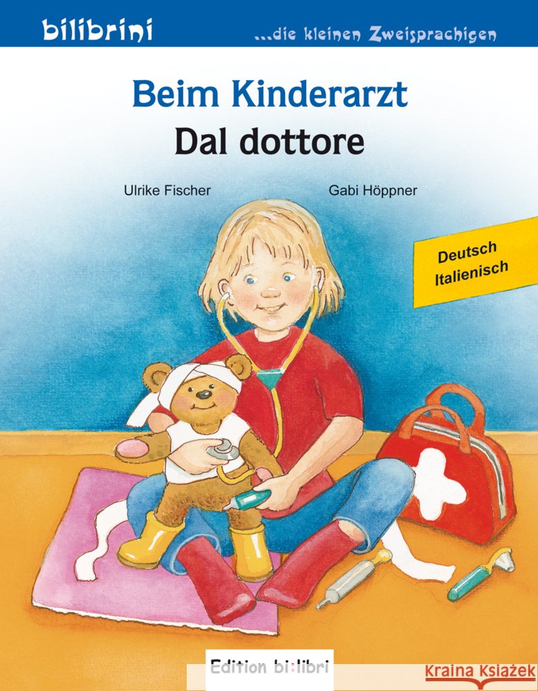 Beim Kinderarzt (Deutsch-Italienisch) Fischer, Ulrike 9783695051649 Bilibri - książka