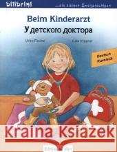 Beim Kinderarzt, Deutsch-Russisch Fischer, Ulrike; Höppner, Gabi 9783196195965 Hueber - książka