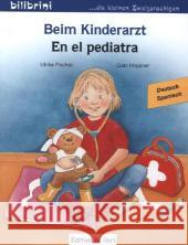 Beim Kinderarzt, Deutsch-Spanisch. En el pediatra Fischer, Ulrike; Höppner, Gabi 9783196295962 Hueber - książka