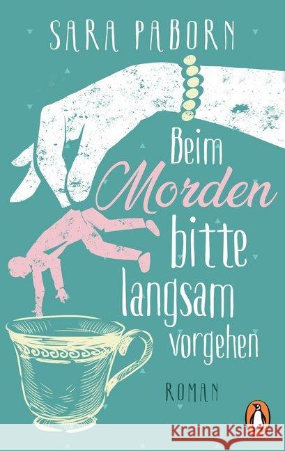 Beim Morden bitte langsam vorgehen : Roman Paborn, Sara 9783328104391 Penguin Verlag München - książka