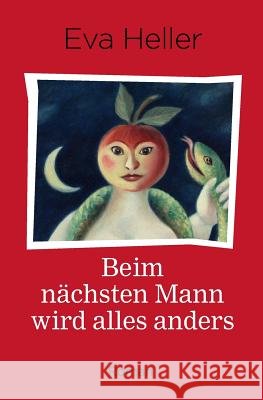 Beim nächsten Mann wird alles anders Heller, Eva 9783746909707 Tredition Gmbh - książka