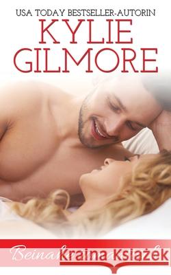 Beinahe romantisch Kylie Gilmore 9781646580750 Extra Fancy Books - książka