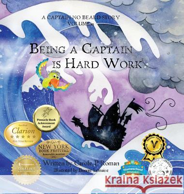 Being a Captain is Hard Work: A Captain No Beard Story Roman, Carole P. 9781947188129 Chelshire, Inc. - książka