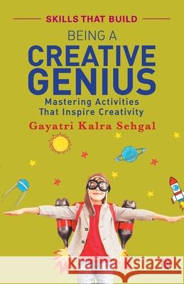 Being a Creative Genius Kalra Gayatri Sehgal 9789353334802 Rupa Publications - książka