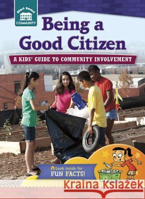 Being a Good Citizen: A Kids' Guide to Community Involvement Rachelle Kreisman Tim Haggerty 9781939656964 Red Chair Press - książka