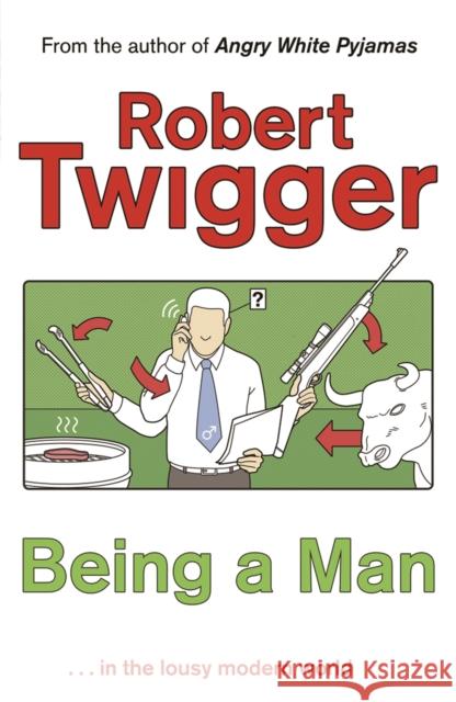 Being a Man Robert Twigger 9780753813782  - książka