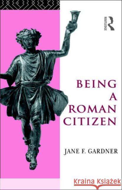Being a Roman Citizen Jane F. Gardner F. Gardne 9780415001540 Routledge - książka