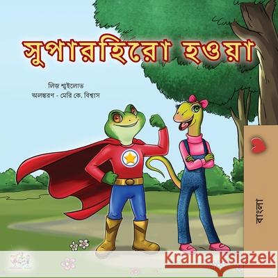 Being a Superhero (Bengali Book for Kids) Liz Shmuilov Kidkiddos Books 9781525962615 Kidkiddos Books Ltd. - książka