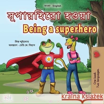 Being a Superhero (Bengali English Bilingual Children's Book) Liz Shmuilov Kidkiddos Books 9781525962646 Kidkiddos Books Ltd. - książka