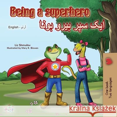 Being a Superhero (English Urdu Bilingual Book) Liz Shmuilov Kidkiddos Books 9781525921551 Kidkiddos Books Ltd. - książka