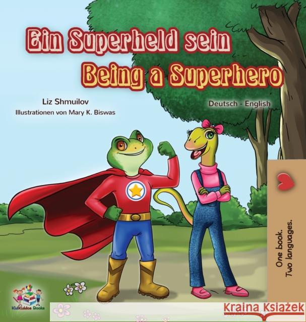 Being a Superhero (German English Bilingual Book for Kids) Liz Shmuilov Kidkiddos Books 9781525942396 Kidkiddos Books Ltd. - książka
