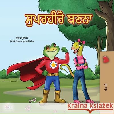 Being a Superhero (Punjabi Book for Kids -India) Liz Shmuilov Kidkiddos Books 9781525928369 Kidkiddos Books Ltd. - książka