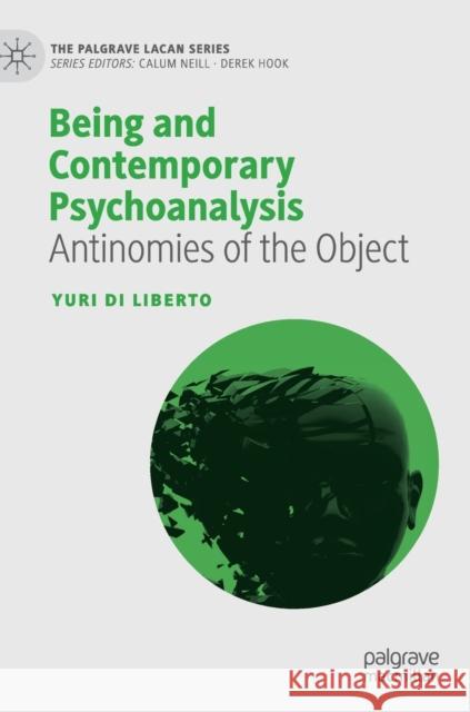 Being and Contemporary Psychoanalysis: Antinomies of the Object Di Liberto, Yuri 9783030184759 Palgrave MacMillan - książka