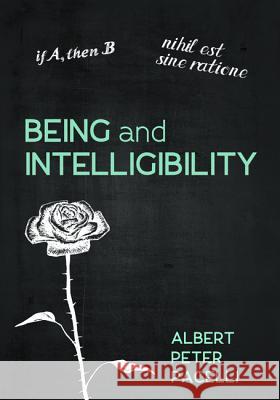 Being and Intelligibility Albert Peter Pacelli 9781532632853 Wipf & Stock Publishers - książka