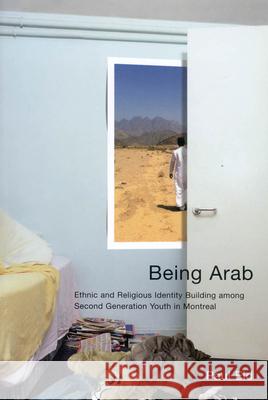 Being Arab: Ethnic and Religious Identity Building among Second Generation Youth in Montreal: Volume 222 Paul Eid 9780773532229 McGill-Queen's University Press - książka