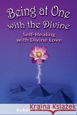 Being at One with the Divine Robert G. Fritchie   9780981951362 World Service Institute - książka