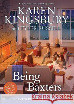 Being Baxters Karen Kingsbury Tyler Russell 9781665908054 Simon & Schuster/Paula Wiseman Books - książka