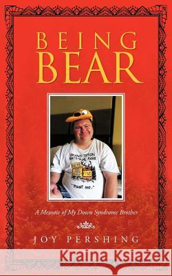 Being Bear Joy Pershing 9781477258552 Authorhouse - książka