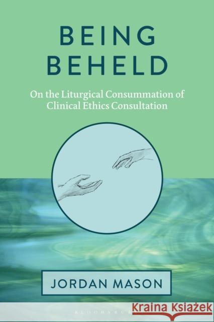 Being Beheld Dr. Jordan Mason 9798216278672 Bloomsbury Publishing Plc - książka