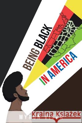 Being Black in America Myron Viser 9781662445156 Page Publishing, Inc. - książka