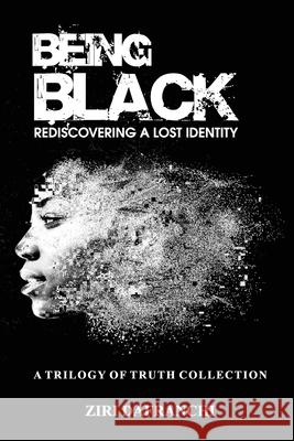 Being Black: Rediscovering A Lost Identity Ziri Dafranchi 9781838385941 Hereditas Press Limited - książka