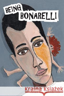 Being Bonarelli Alan C. Iannacito 9781511433174 Createspace - książka