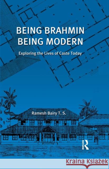 Being Brahmin, Being Modern: Exploring the Lives of Caste Today Ramesh Bairy   9781138662681 Taylor and Francis - książka