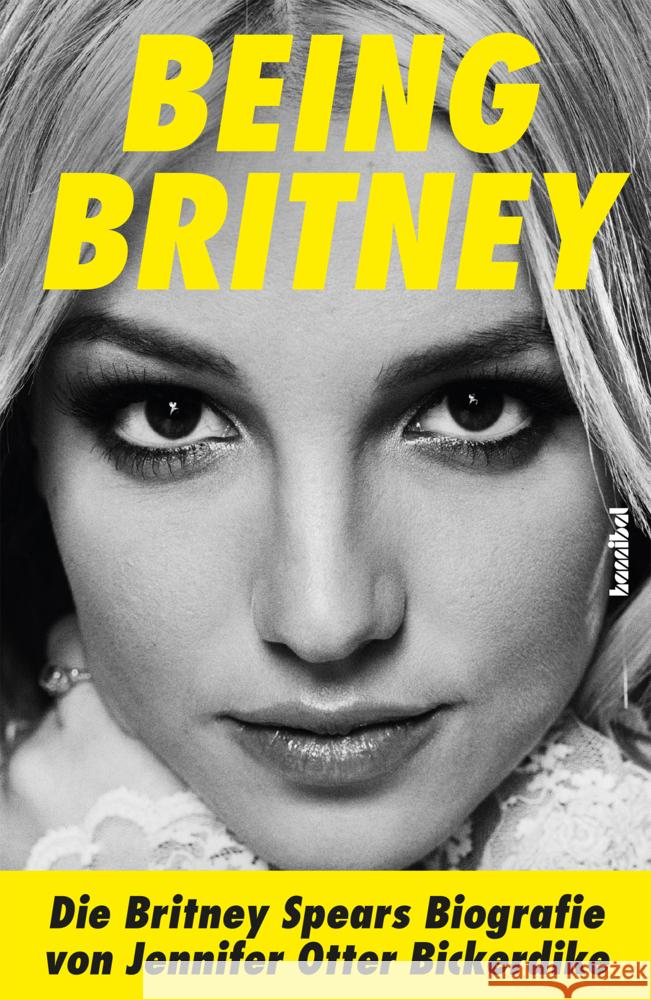 Being Britney Otter Bickerdike, Jennifer 9783854457244 Hannibal - książka
