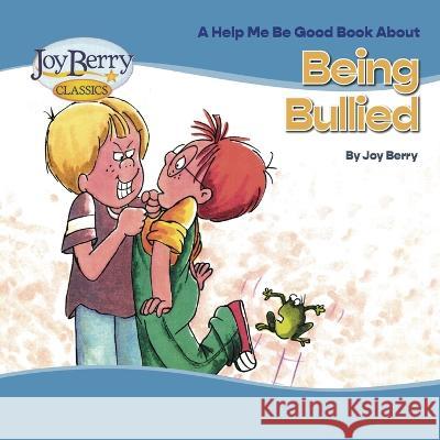 Being Bullied Joy Berry Bartholomew  9781636170770 Joy Berry Enterprises Inc - książka