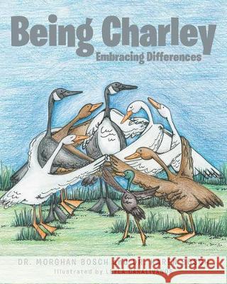 Being Charley: Embracing Differences Morghan Bosch Karen Bosch Leyla Caralivanos 9781645596691 Covenant Books - książka