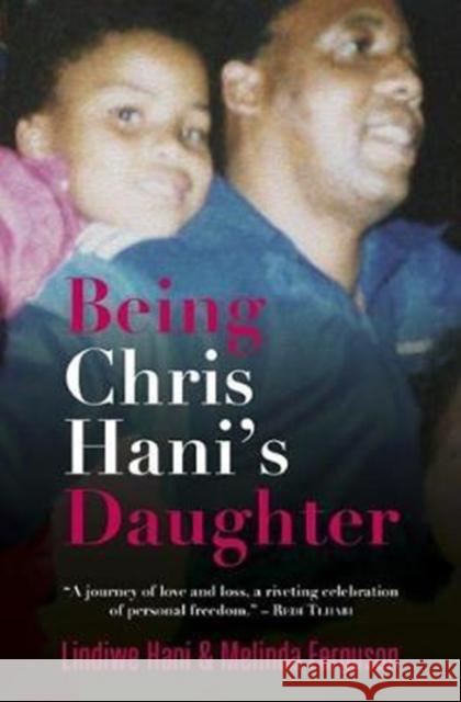 Being Chris Hani's Daughter  Hani, Lindiwe|||Ferguson, Melinda 9781920601812  - książka