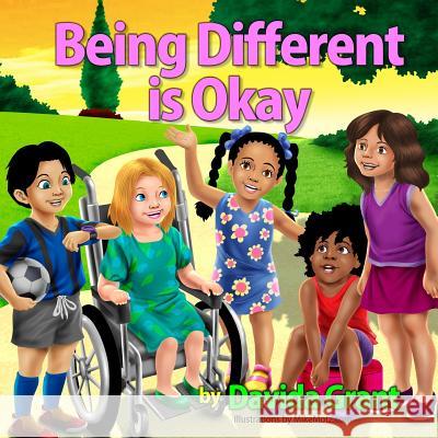Being Different is Okay Grant, Davida 9781484963586 Createspace - książka