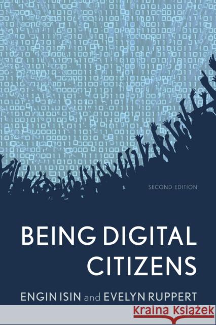 Being Digital Citizens Isin, Engin 9781786614476 Rowman & Littlefield Publishers - książka