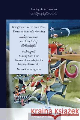 Being Eaten Alive on a Cool, Pleasant Winter's Morning Maung Sw Nance Cunningham 9780987925312 Pansodan Books - książka