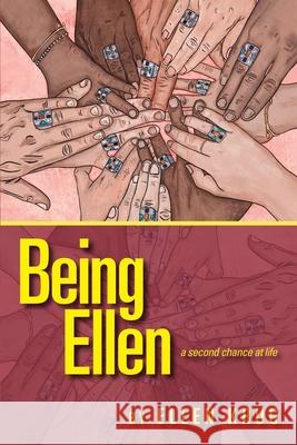 Being Ellen: A Second Chance at Life Ellen Krug 9780988698932 Stepladder Press - książka