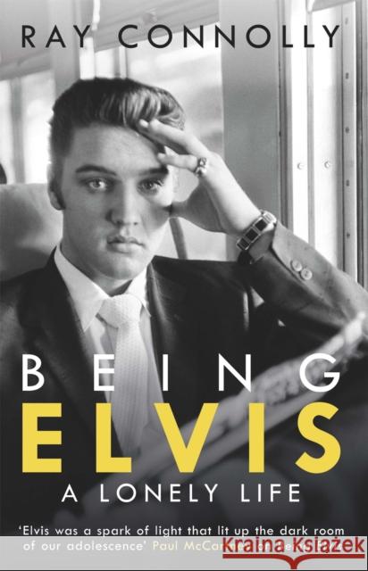 Being Elvis: The perfect companion to Baz Luhrmann’s major biopic Ray Connolly 9781474604574 Orion Publishing Co - książka