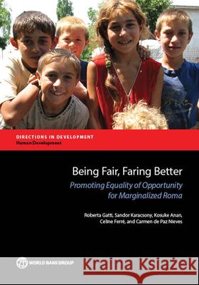 Being Fair, Faring Better: Promoting Equality of Opportunity for Marginalized Roma Roberta Gatti Kosuke Anan Celine Ferre 9781464805981 World Bank Publications - książka