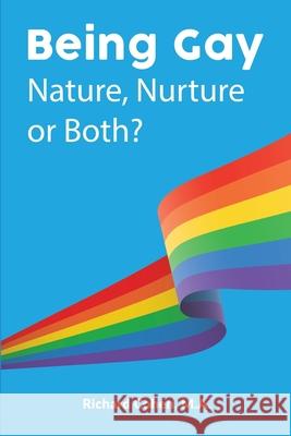 Being Gay: Nature, Nurture or Both? Richard Cohen 9781733846929 Path - książka