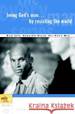 Being God's Man by Resisting the World: Real Life. Powerful Truth. for God's Men. Stephen Arterburn 9781578569151  - książka