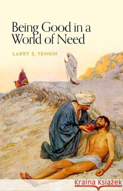 Being Good in a World of Need Temkin 9780198912132 OUP OXFORD - książka