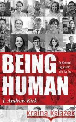 Being Human J Andrew Kirk 9781532664205 Wipf & Stock Publishers - książka