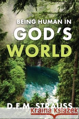 Being Human in God's World D. F. M. Strauss 9780888152619 Paideia Press - książka