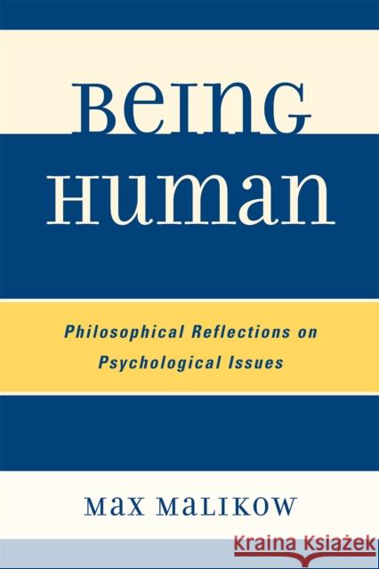 Being Human: Philosophical Reflections on Psychological Issues Malikow, Max 9780761851400  - książka