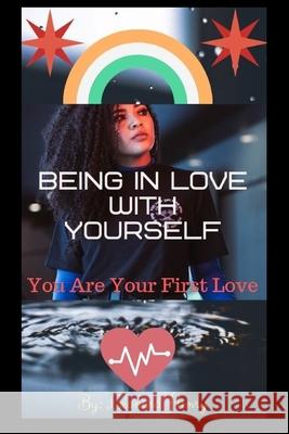 Being In Love With Yourself: You Are Your First Love Leonard Henry 9781689240642 Independently Published - książka