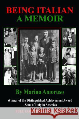 Being Italian: A Memoir Marino Amoruso 9780983693109 Mymar Entertainment Incorporated - książka