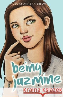 Being Jazmine: Invisible Book 3 Paterson, Cecily Anne 9780994497574 Cecily Paterson - książka