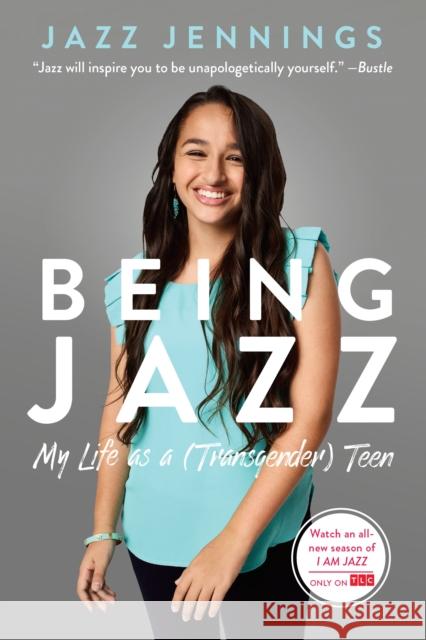 Being Jazz: My Life as a (Transgender) Teen Jazz Jennings 9780399554674 Random House USA Inc - książka