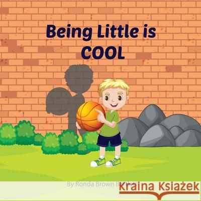Being Little is COOL Ronda Brown Bartlett, Kayla Stone 9798528441849 Independently Published - książka