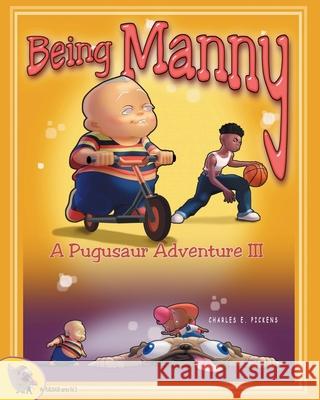 Being Manny Charles E. Pickens 9781638442387 Christian Faith Publishing, Inc - książka